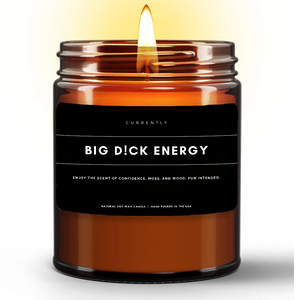 BIG D!CK ENERGY CANDLE (9oz) - CURRENTLY